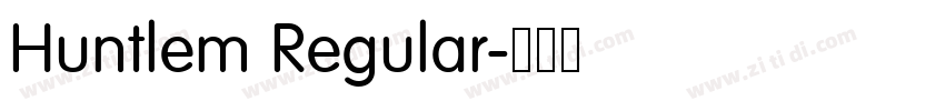 Huntlem Regular字体转换 Huntlem Regular字体转换